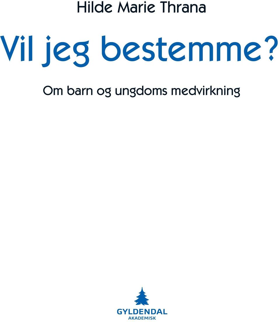 bestemme?