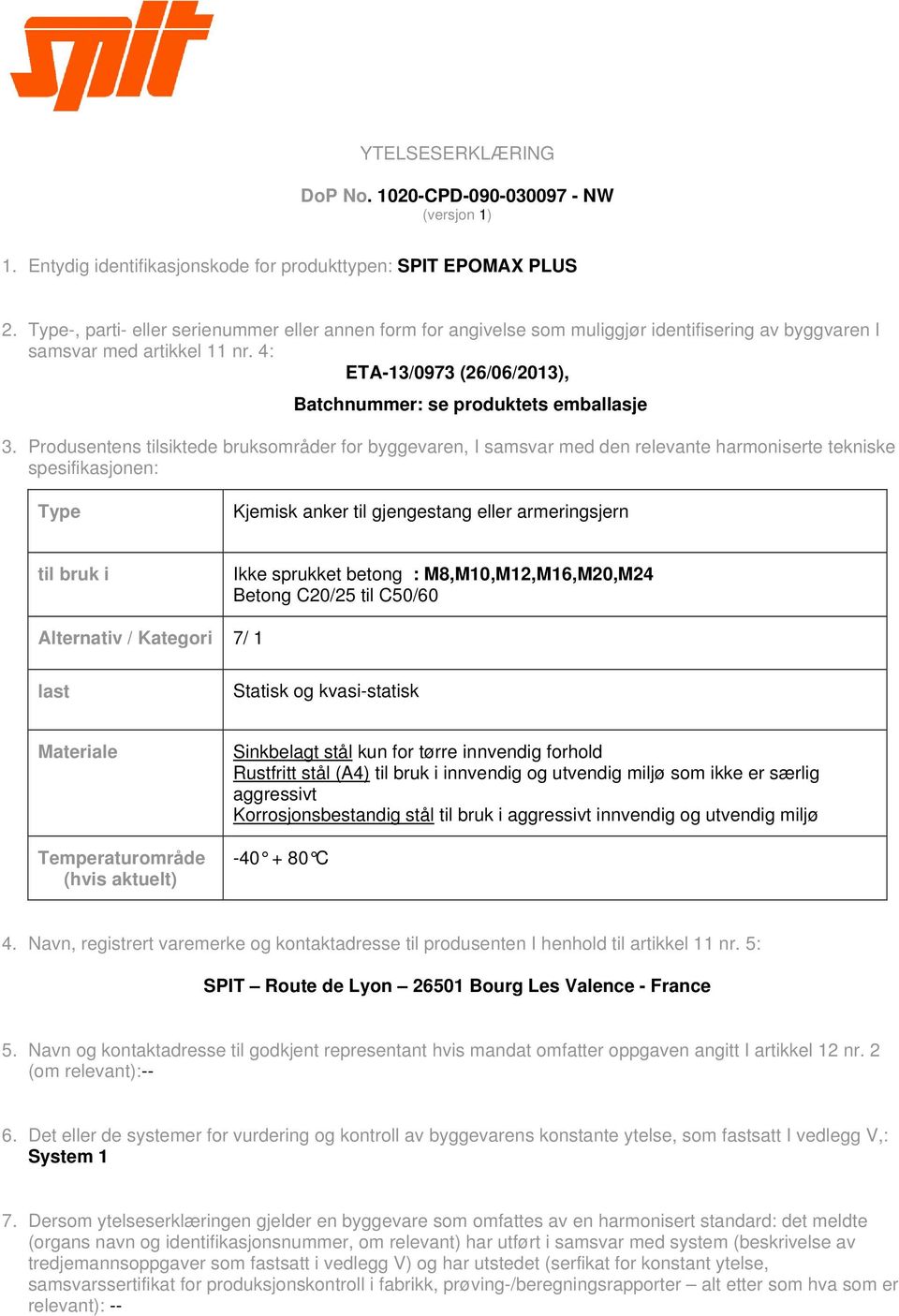 4: ETA-13/0973 (26/06/2013), Batchnummer: se produktets emballasje 3.