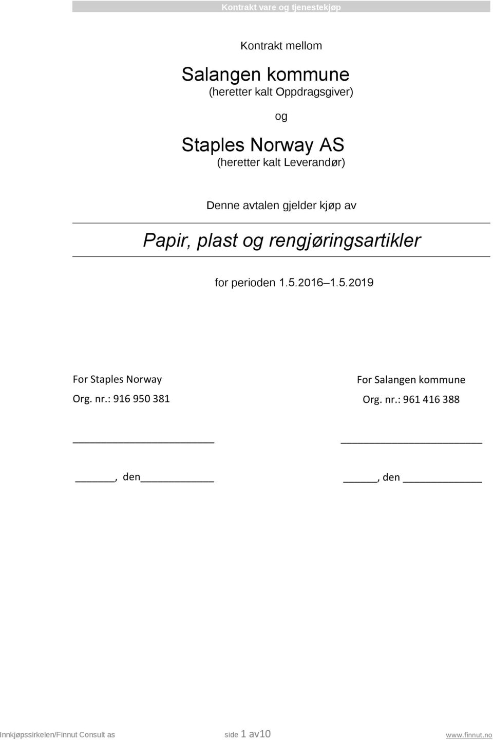 rengjøringsartikler for perioden 1.5.2016 1.5.2019 For Staples Norway Org. nr.