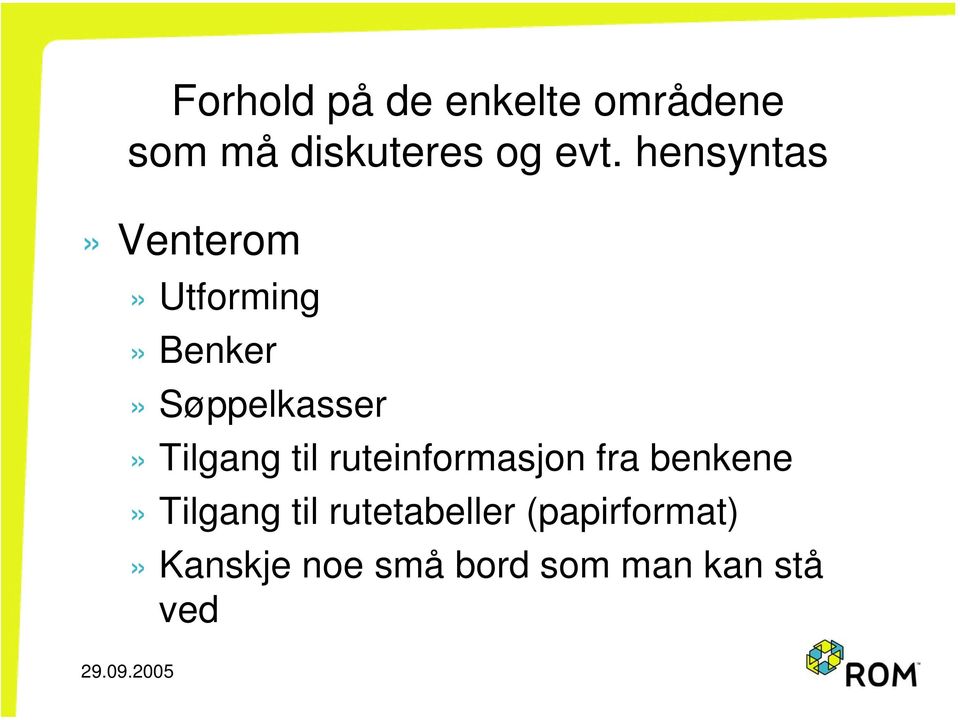 til ruteinformasjon fra benkene» Tilgang til rutetabeller