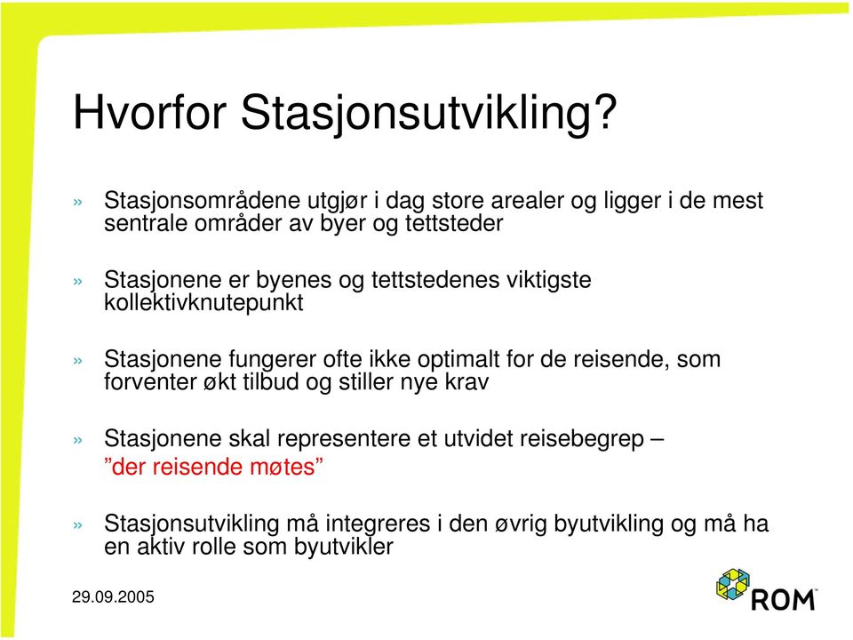 byenes og tettstedenes viktigste kollektivknutepunkt» Stasjonene fungerer ofte ikke optimalt for de reisende, som