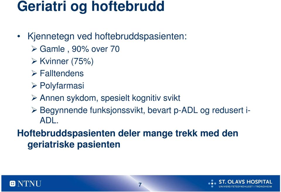 kognitiv svikt Begynnende funksjonssvikt, bevart p-adl og redusert i-