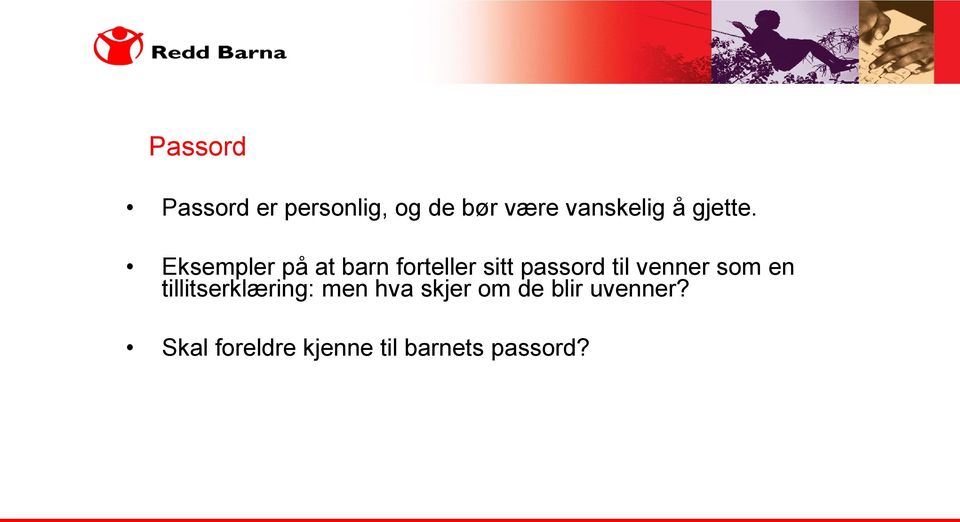 Eksempler på at barn forteller sitt passord til venner