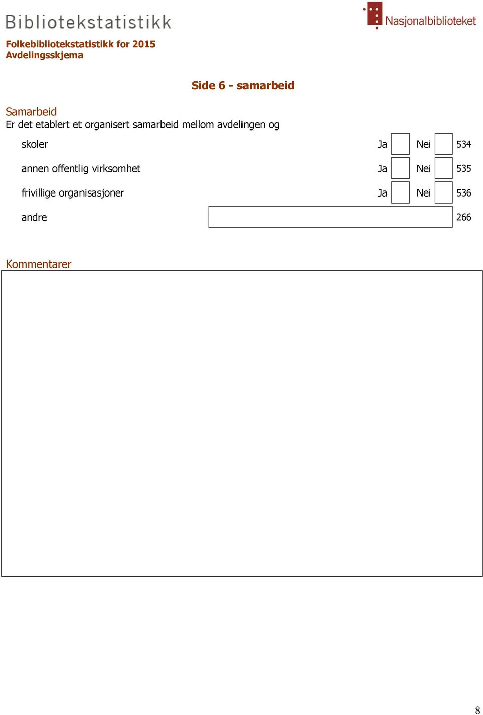 Nei 534 annen offentlig virksomhet Ja Nei 535