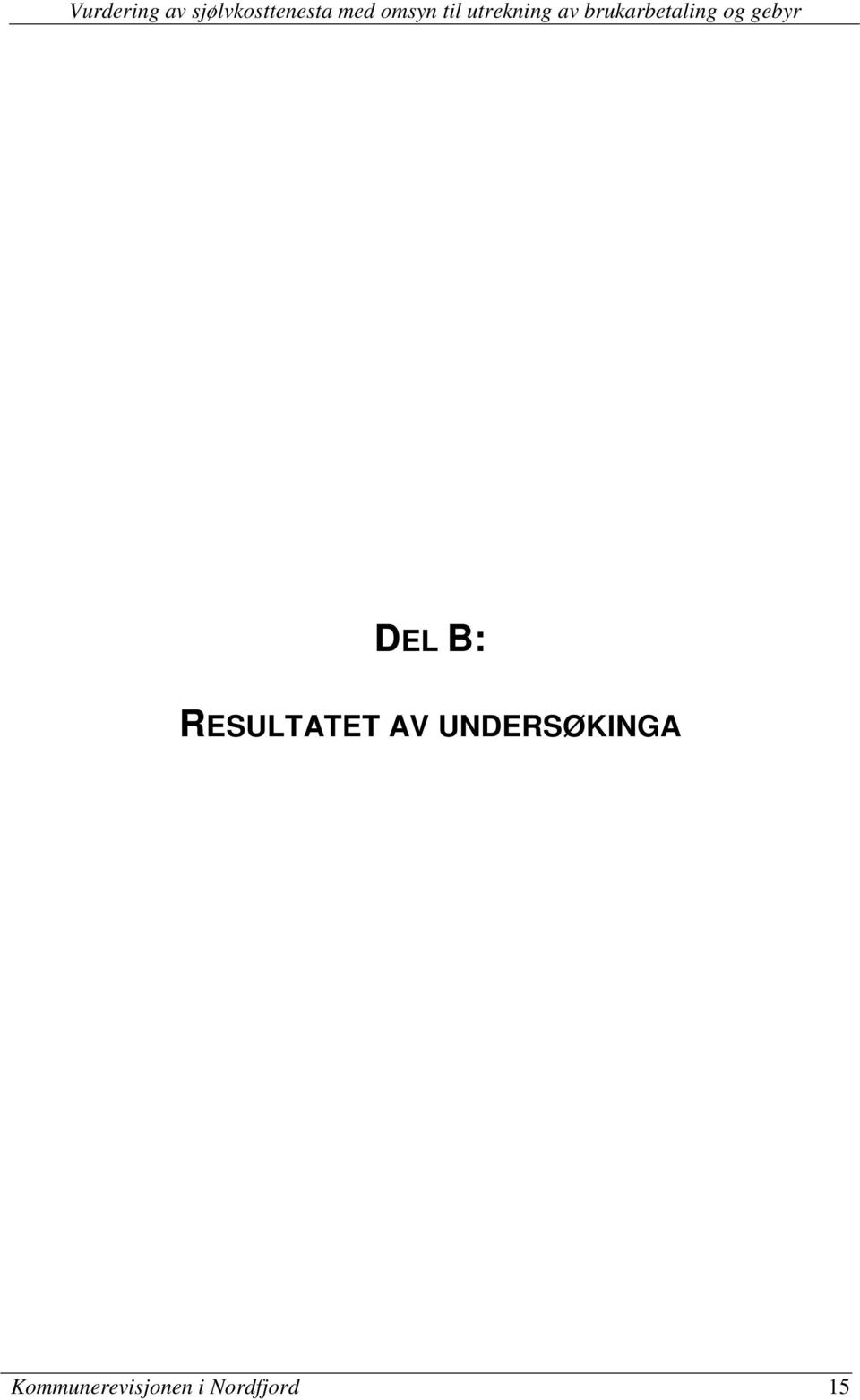 UNDERSØKINGA