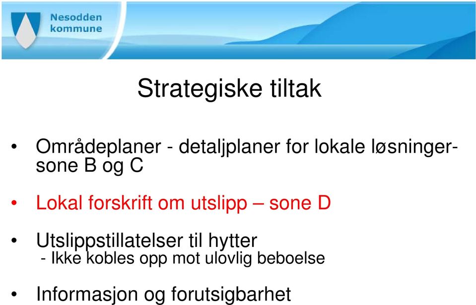 utslipp sone D Utslippstillatelser til hytter - Ikke