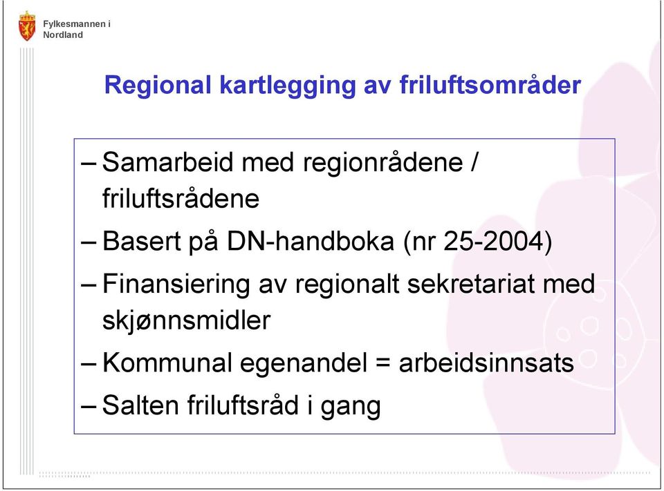 25-2004) Finansiering av regionalt sekretariat med