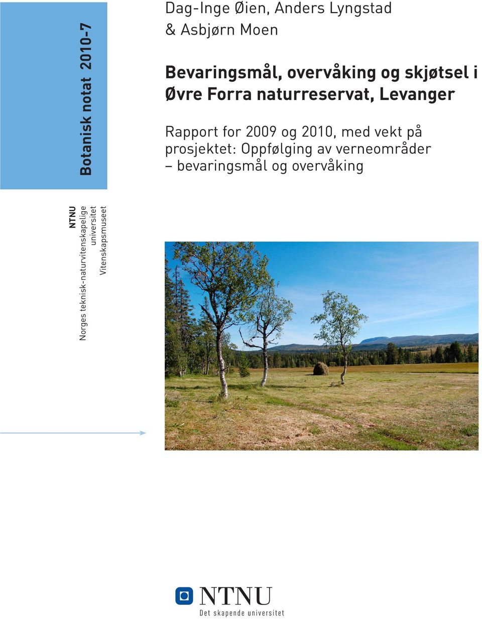 2010, med vekt på prosjektet: Oppfølging av verneområder bevaringsmål og overvåking