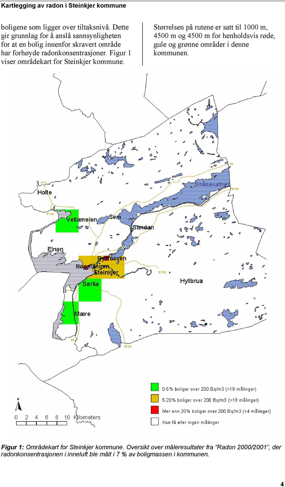 Figur 1 viser områdekart for Steinkjer kommune.