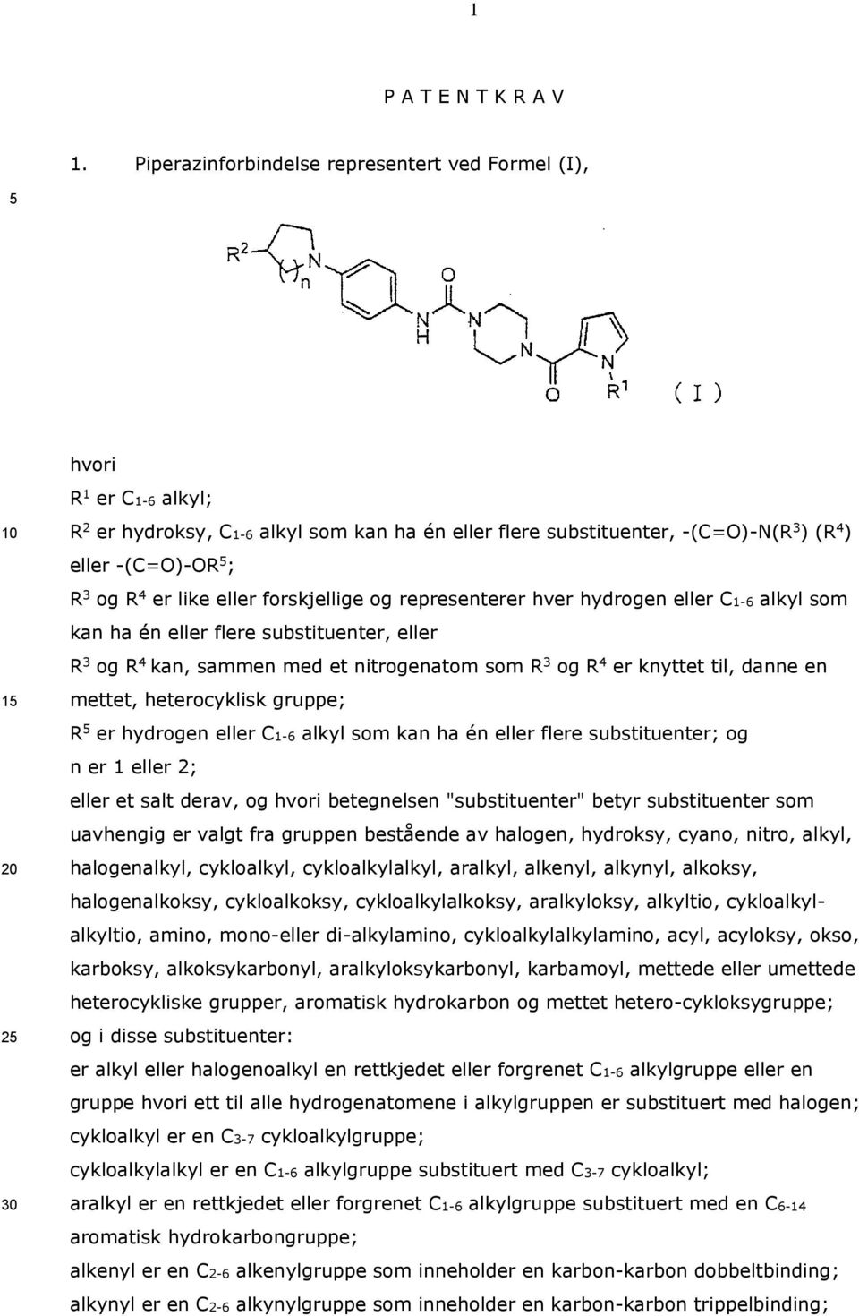 forskjellige og representerer hver hydrogen eller C1-6 alkyl som kan ha én eller flere substituenter, eller R3 og R4 kan, sammen med et nitrogenatom som R3 og R4 er knyttet til, danne en 1 mettet,