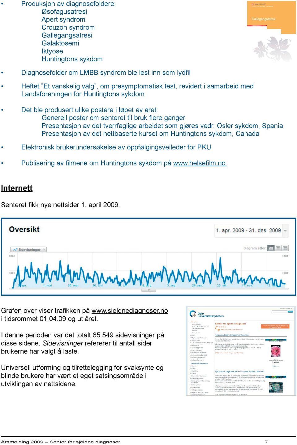 ganger Presentasjon av det tverrfaglige arbeidet som gjøres vedr.