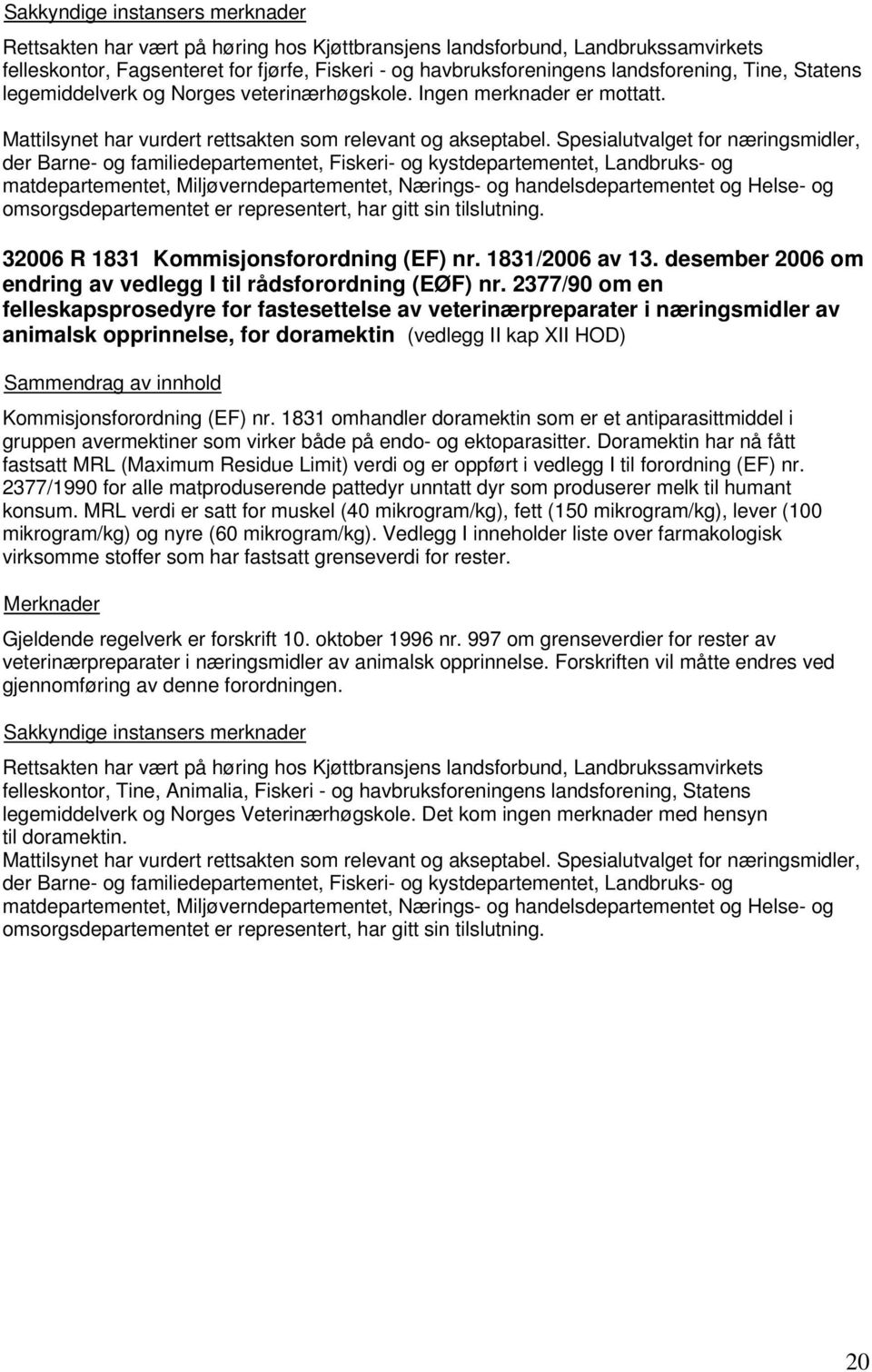 Spesialutvalget for næringsmidler, der Barne- og familiedepartementet, Fiskeri- og kystdepartementet, Landbruks- og matdepartementet, Miljøverndepartementet, Nærings- og handelsdepartementet og