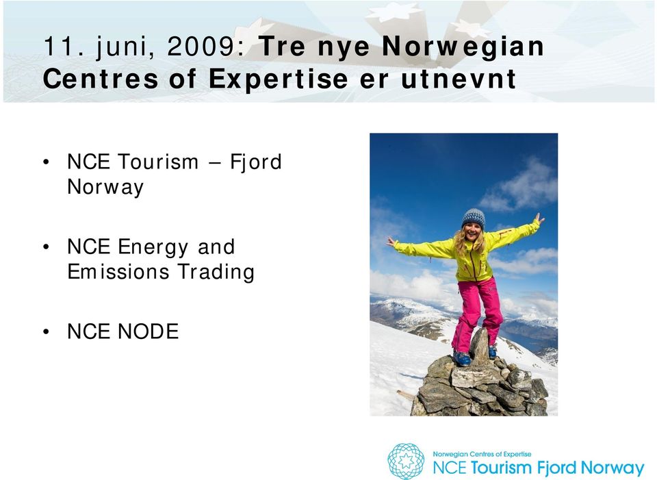 er utnevnt NCE Tourism Fjord
