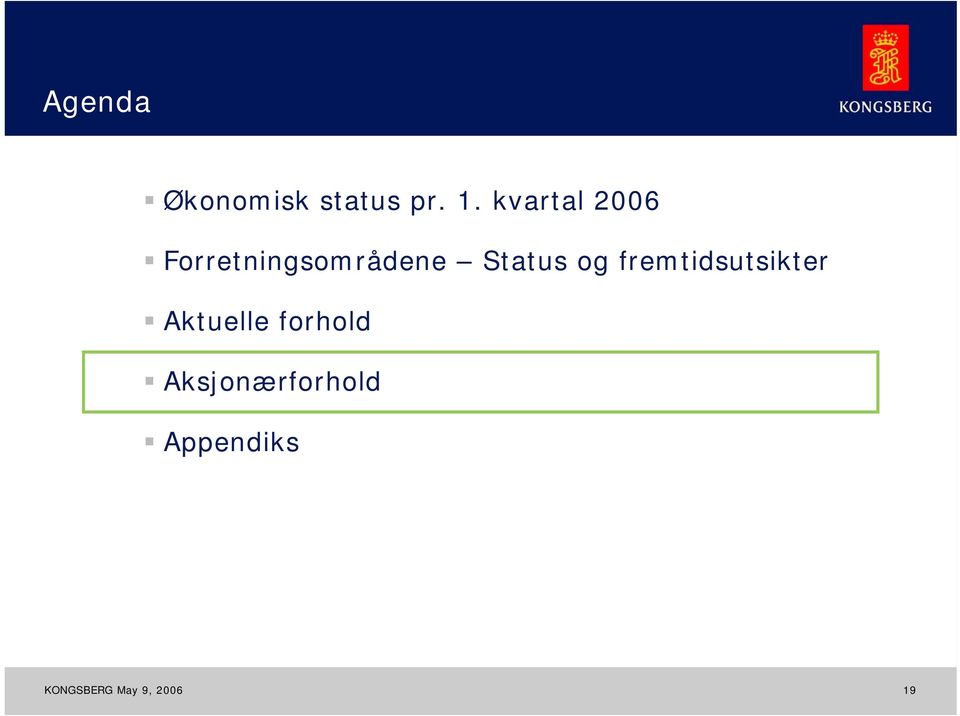 Status og fremtidsutsikter