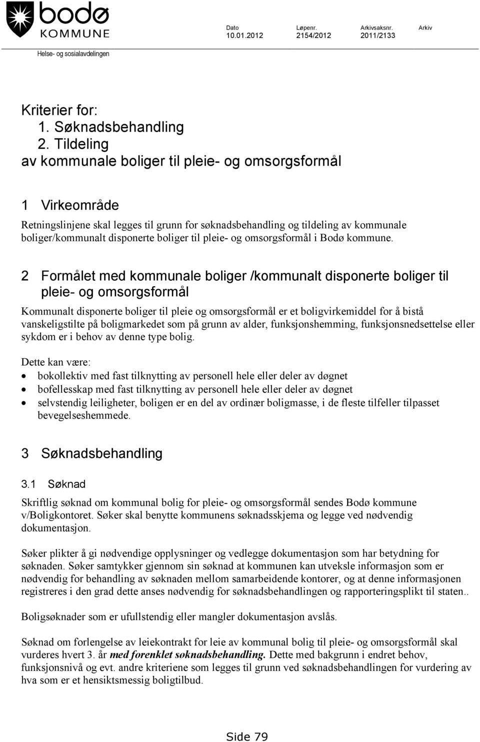 pleie- og omsorgsformål i Bodø kommune.