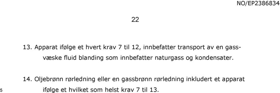 en gassvæske fluid blanding som innbefatter naturgass og