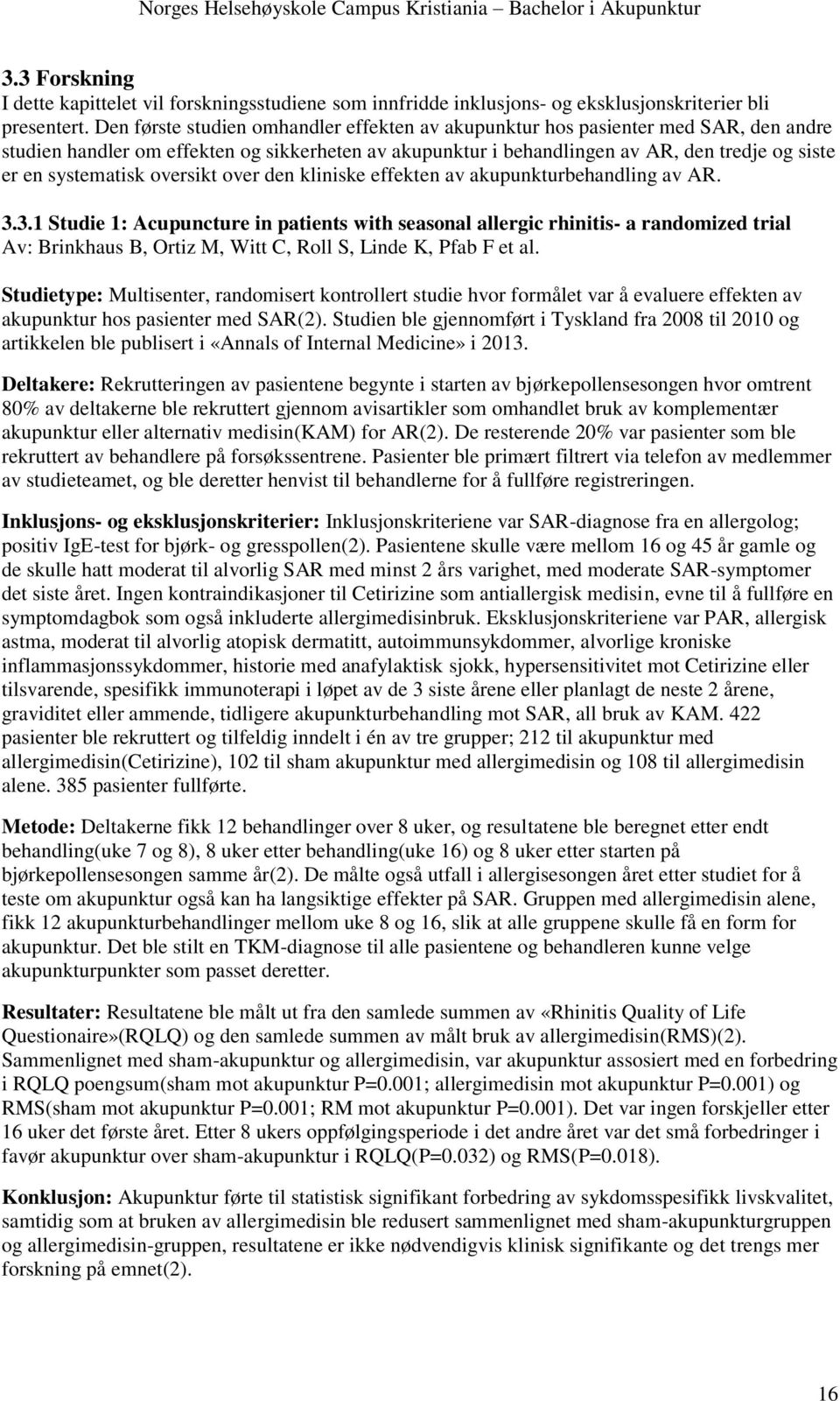 systematisk oversikt over den kliniske effekten av akupunkturbehandling av AR. 3.