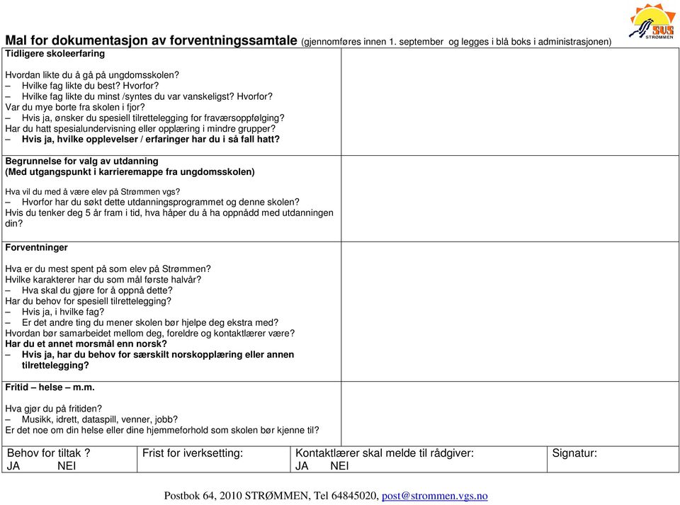 Har du hatt spesialundervisning eller opplæring i mindre grupper? Hvis ja, hvilke opplevelser / erfaringer har du i så fall hatt?