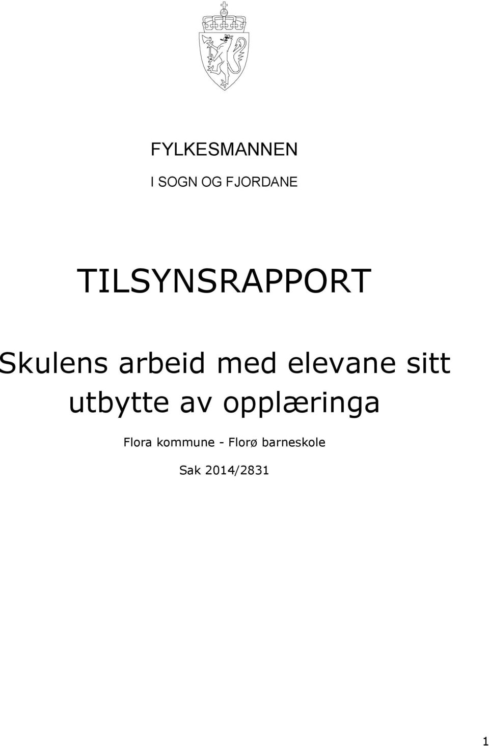 elevane sitt utbytte av opplæringa