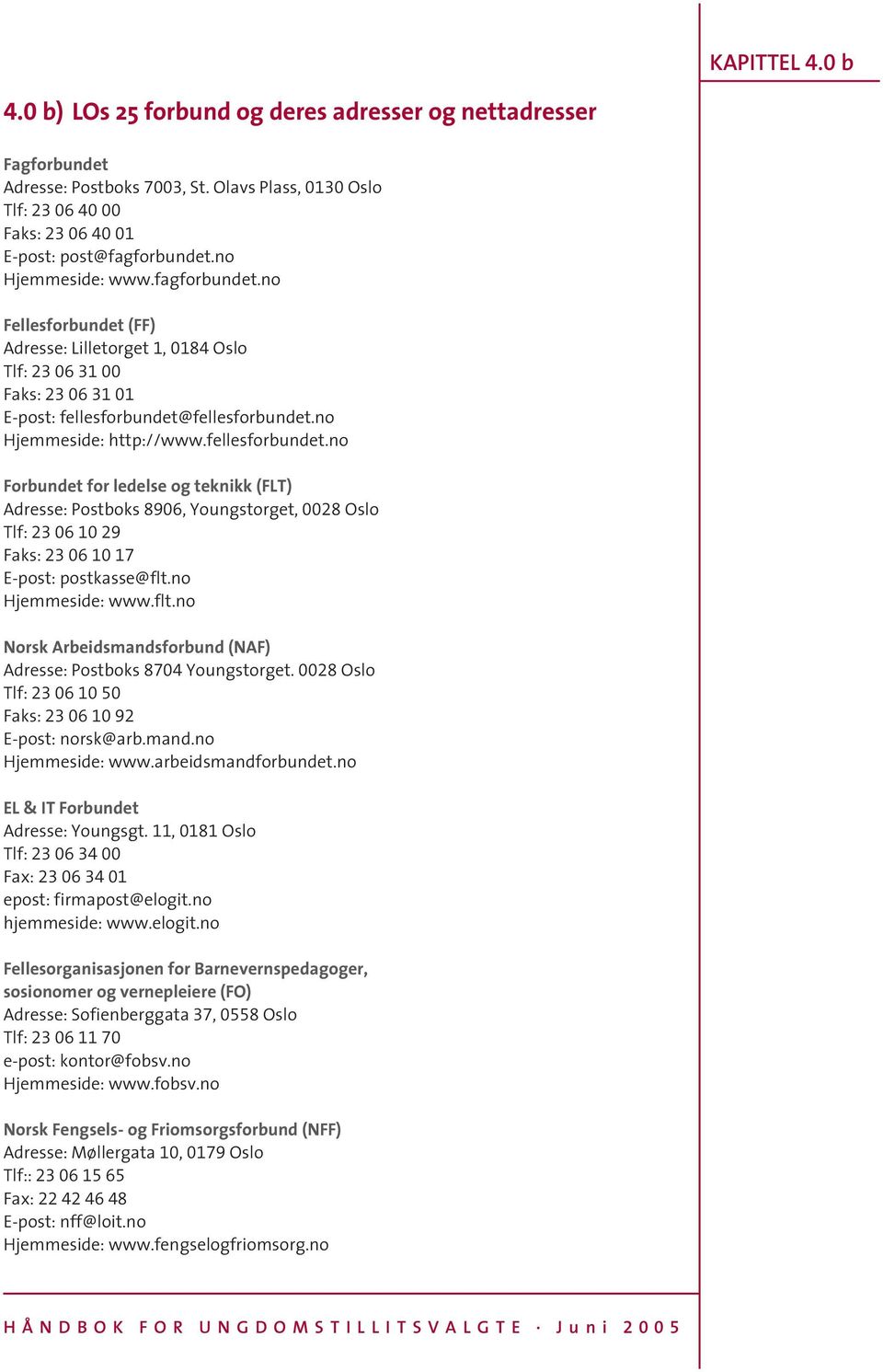 fellesforbundet.no Forbundet for ledelse og teknikk (FLT) Adresse: Postboks 8906, Youngstorget, 0028 Oslo Tlf: 23 06 10 29 Faks: 23 06 10 17 E-post: postkasse@flt.