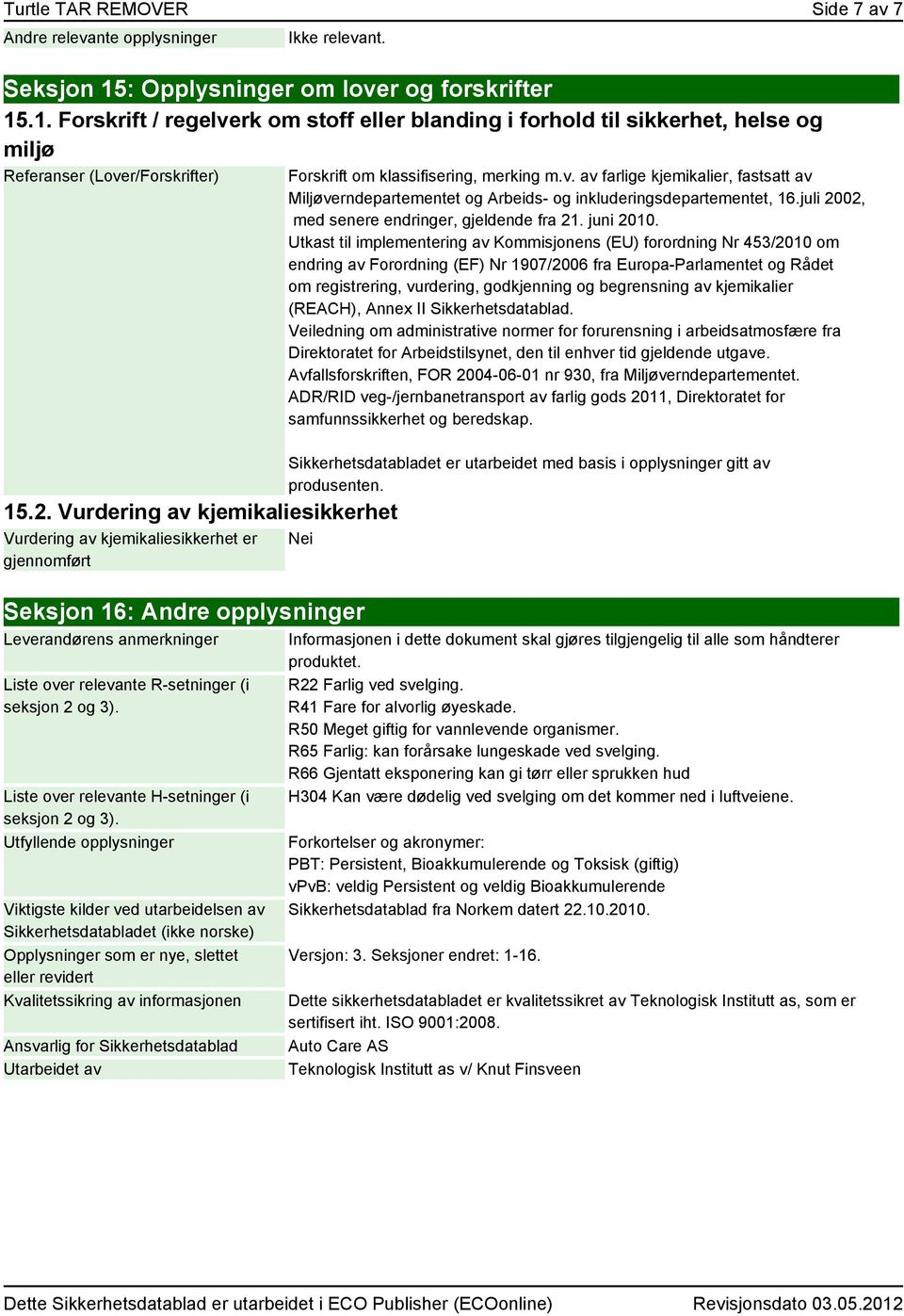 juli 2002, med senere endringer, gjeldende fra 21. juni 2010.