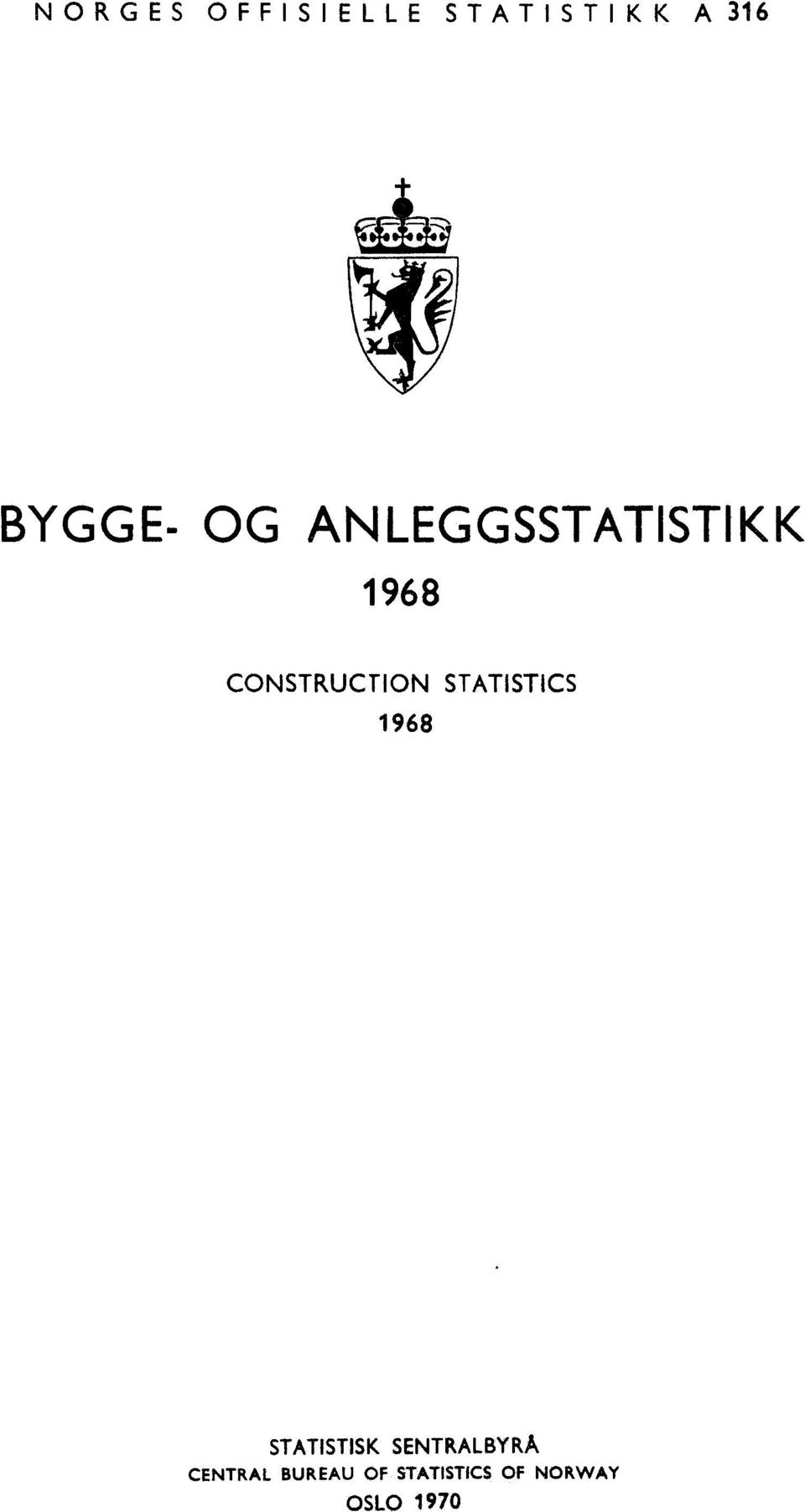 STATISTICS 1968 STATISTISK SENTRALBYRA