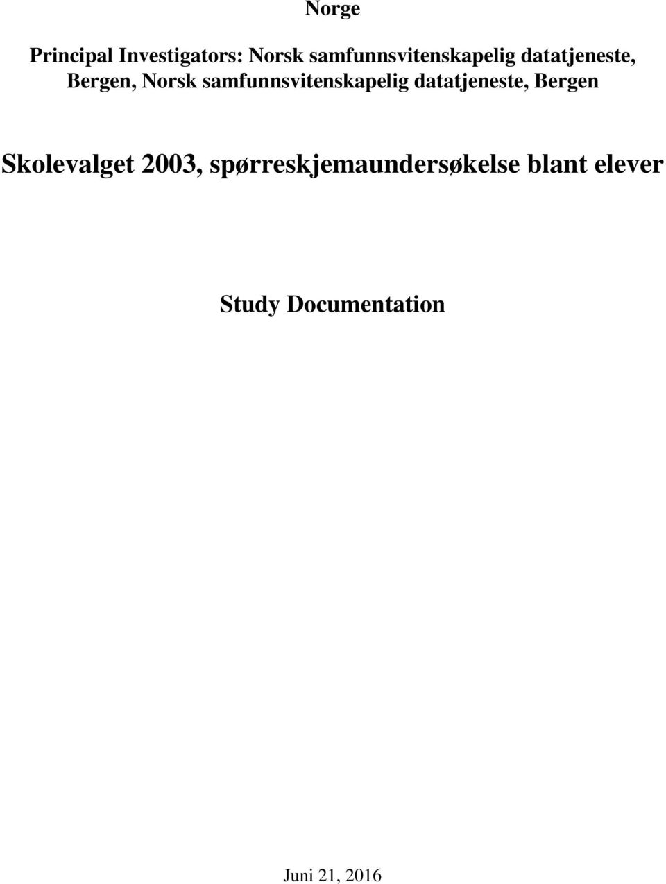 samfunnsvitenskapelig datatjeneste, Bergen Skolevalget