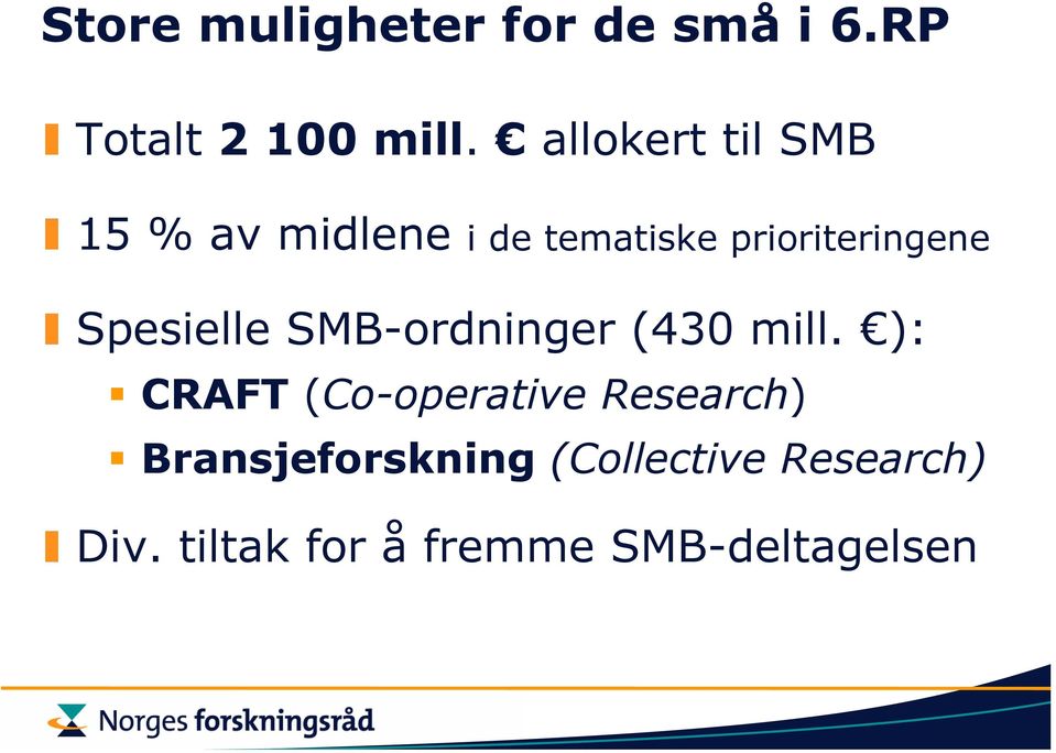 Spesielle SMB-ordninger (430 mill.