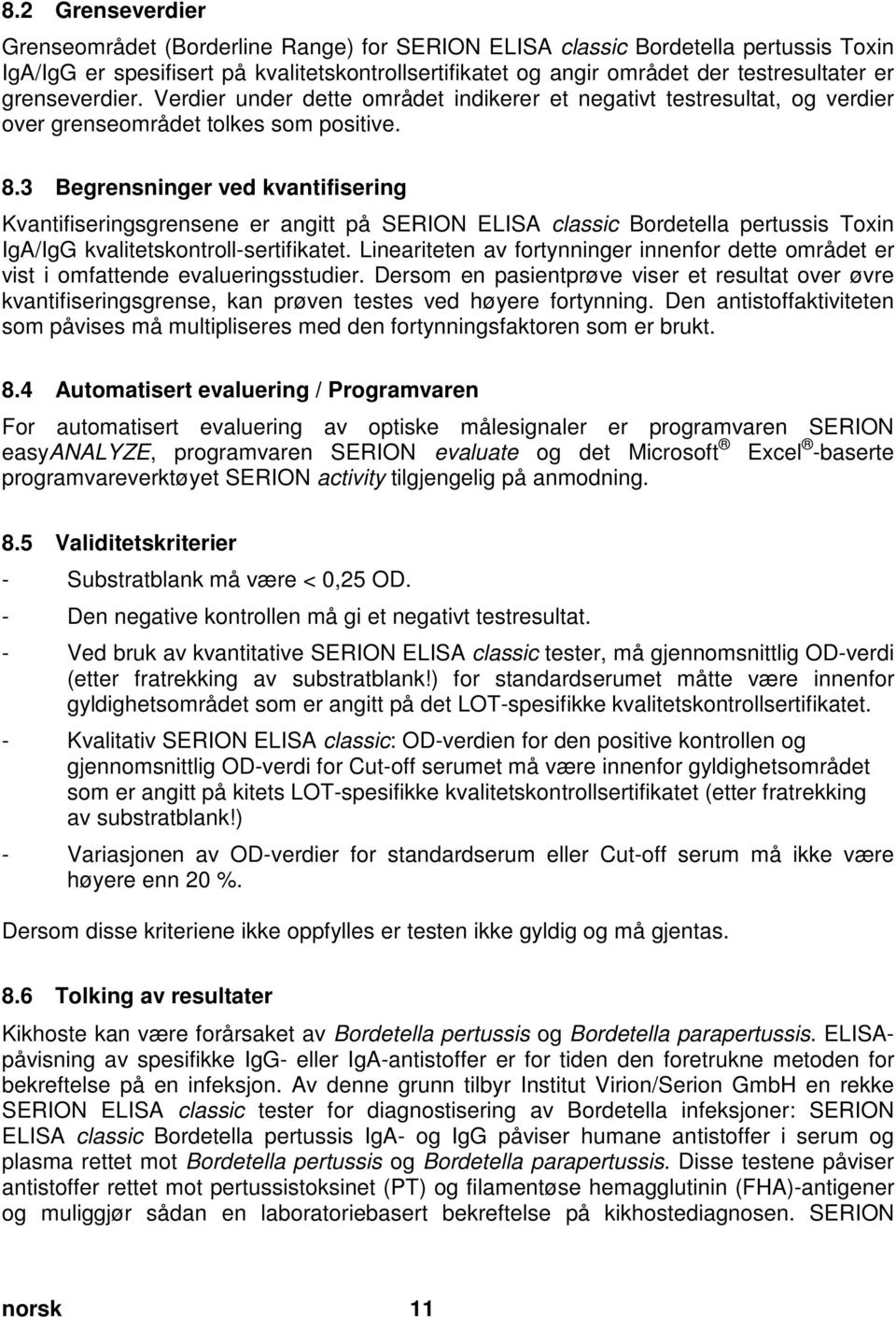 doc @ 57331 @ 2 Pos: 32 /Ar bei tsanl eitungen ELISA cl assic/gültig für all e D okumente/elisa classic/t estauswertung/testauswertung: Testgültig kei tskriterien @ 12\mod_1375166094763_32798.