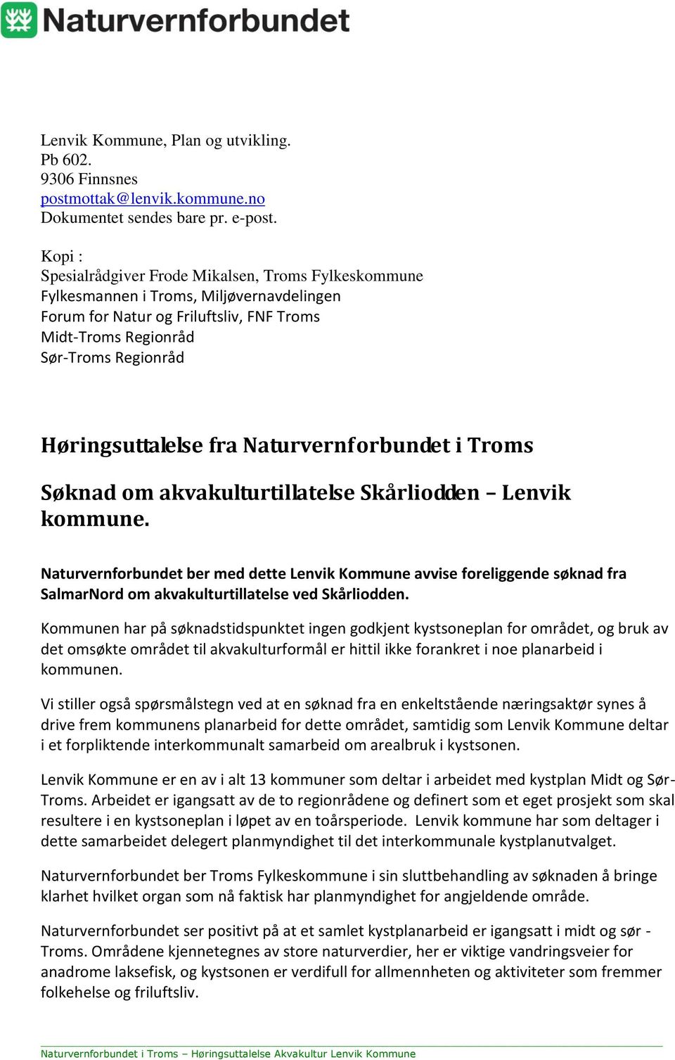 Høringsuttalelse fra Naturvernforbundet i Troms Søknad om akvakulturtillatelse Skårliodden Lenvik kommune.