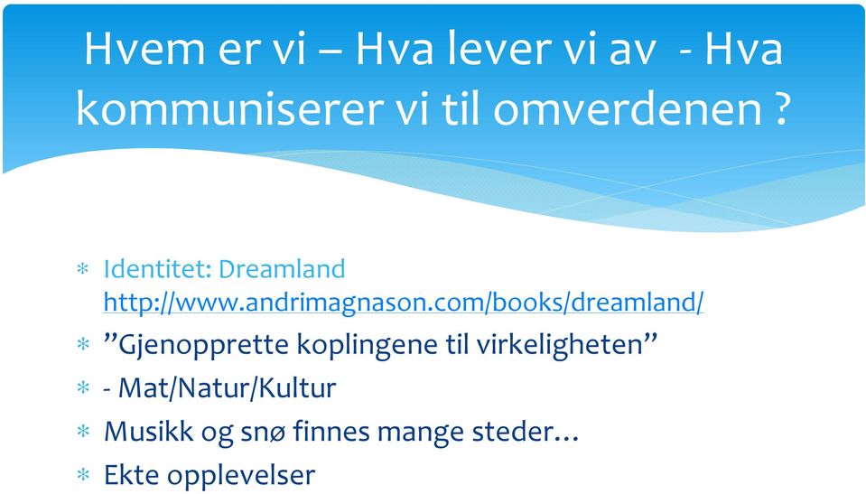 com/books/dreamland/ Gjenopprette koplingene til