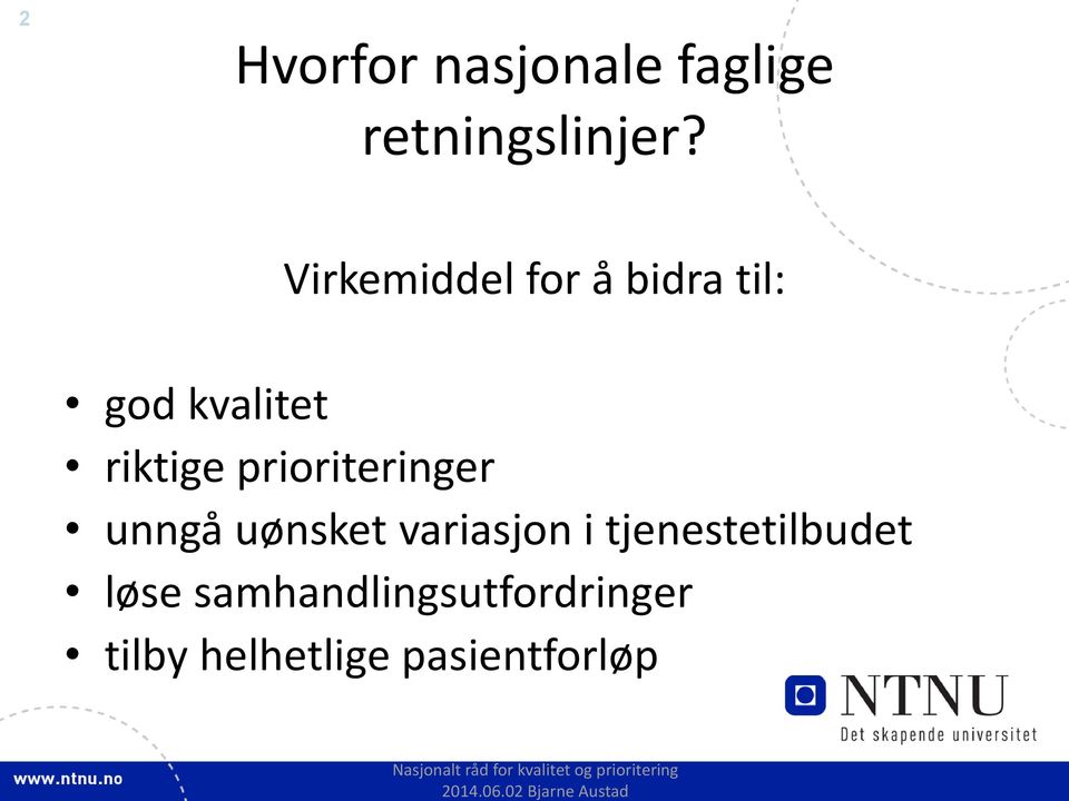 prioriteringer unngå uønsket variasjon i