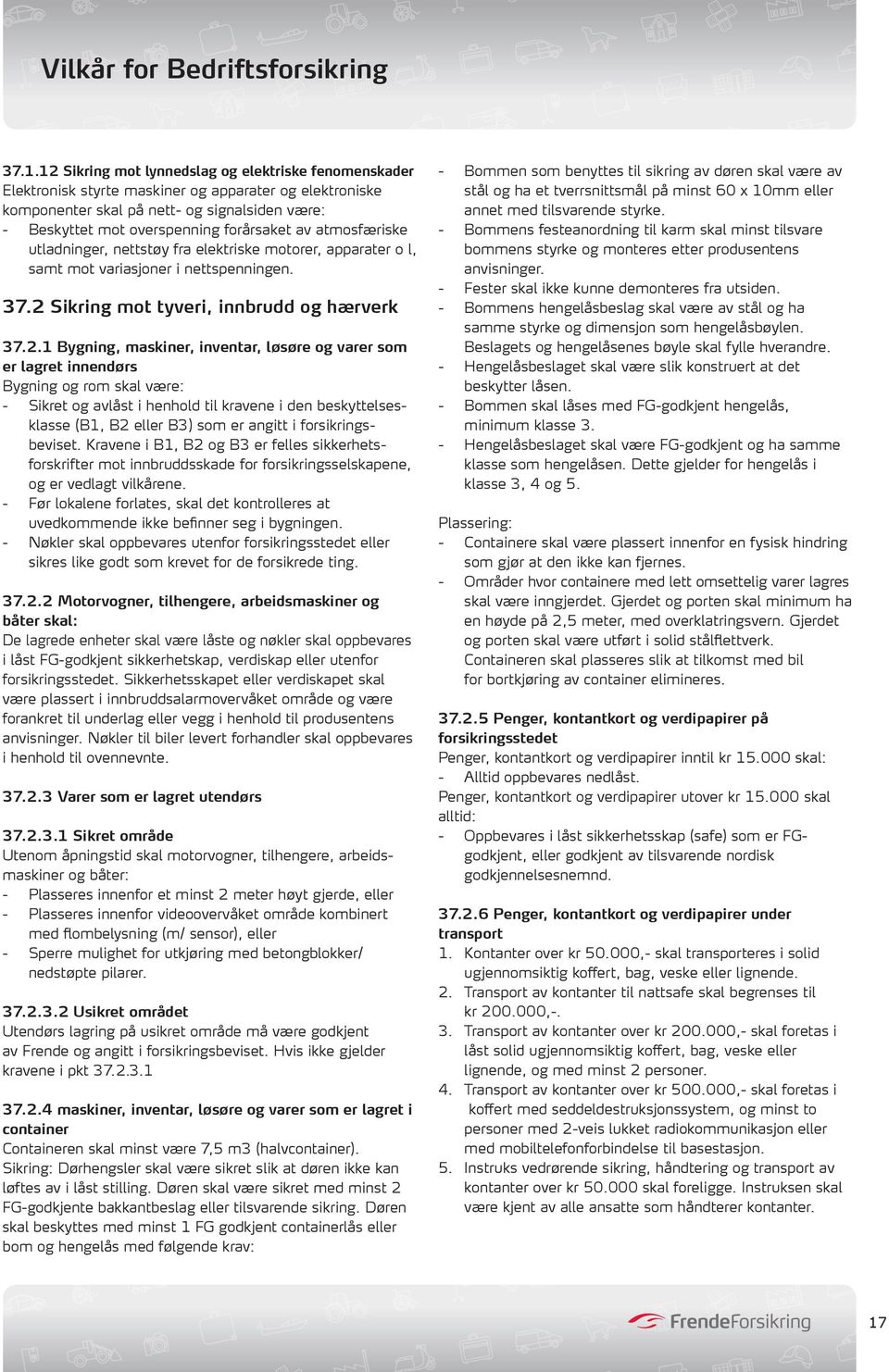 Sikring mot tyveri, innbrudd og hærverk 37.2.