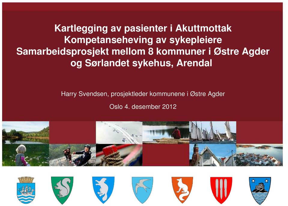 Østre Agder og Sørlandet sykehus, Arendal Harry