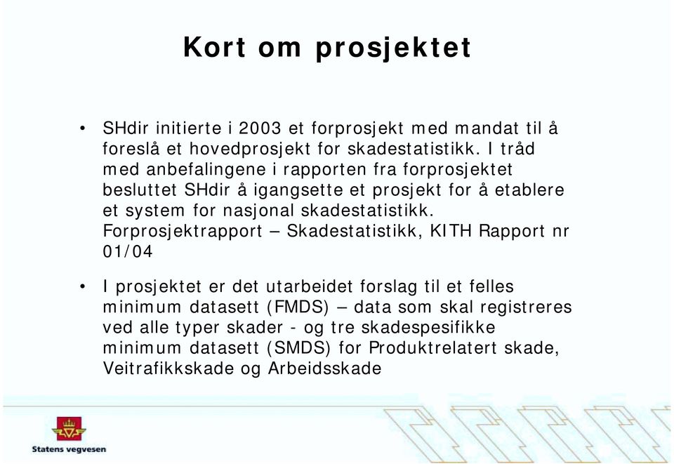 skadestatistikk.