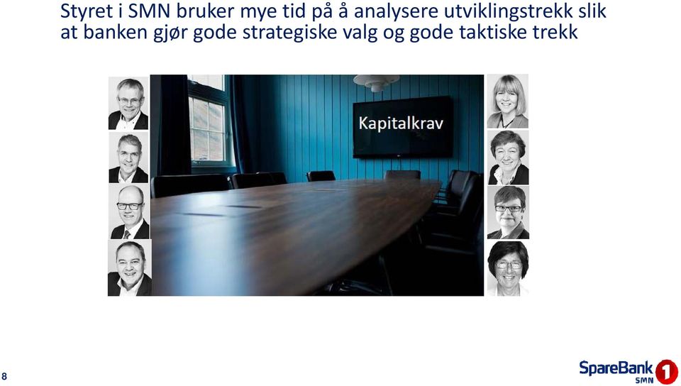 slik at banken gjør gode