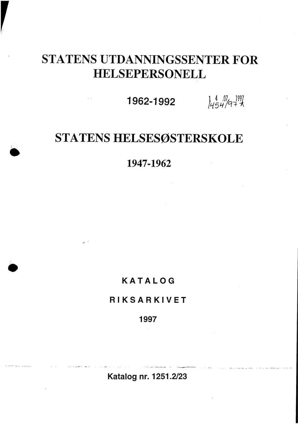 STATENS HELSESØSTERSKOLE 1947-1962