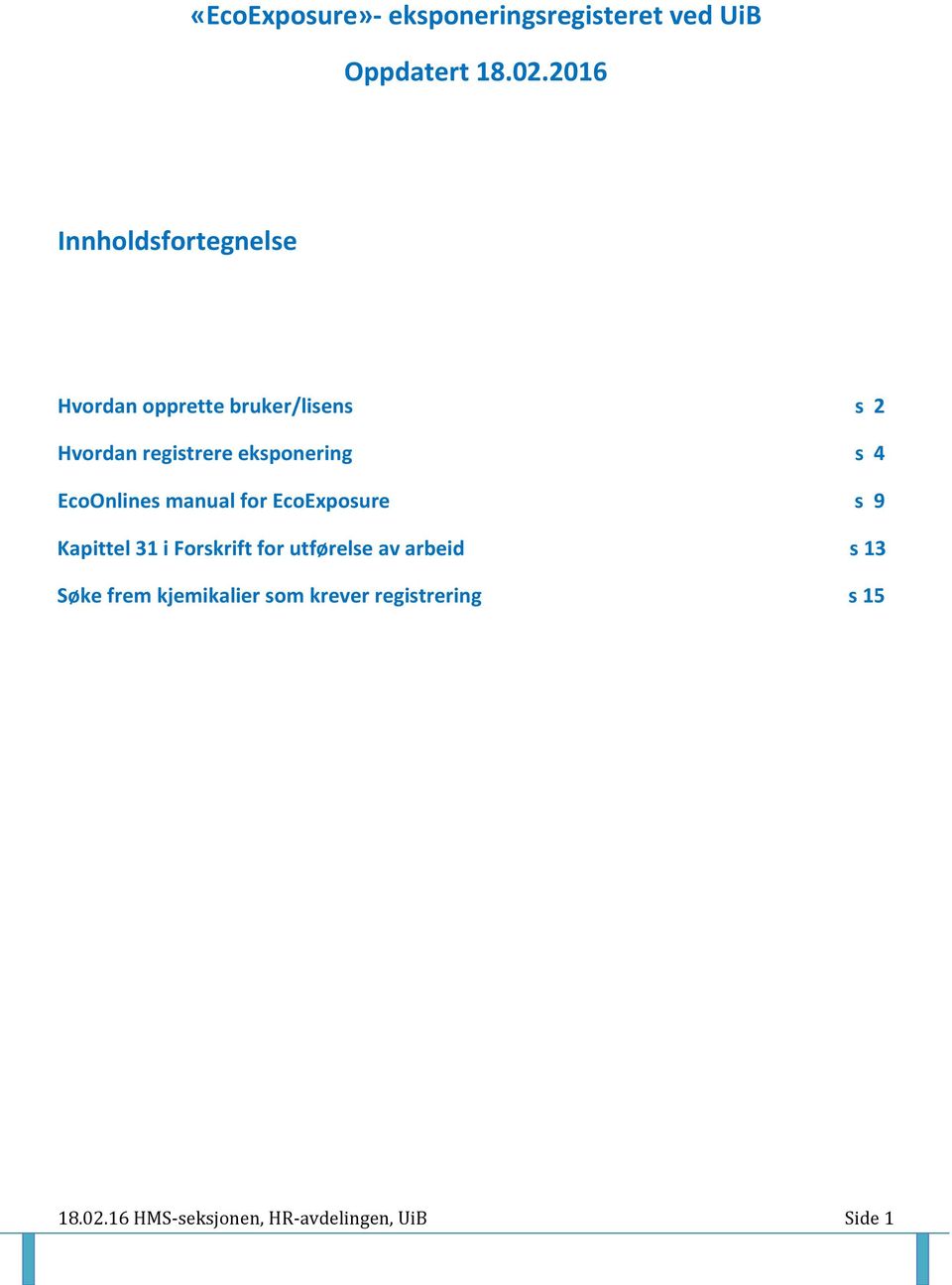 eksponering s 4 EcoOnlines manual for EcoExposure s 9 Kapittel 31 i Forskrift for