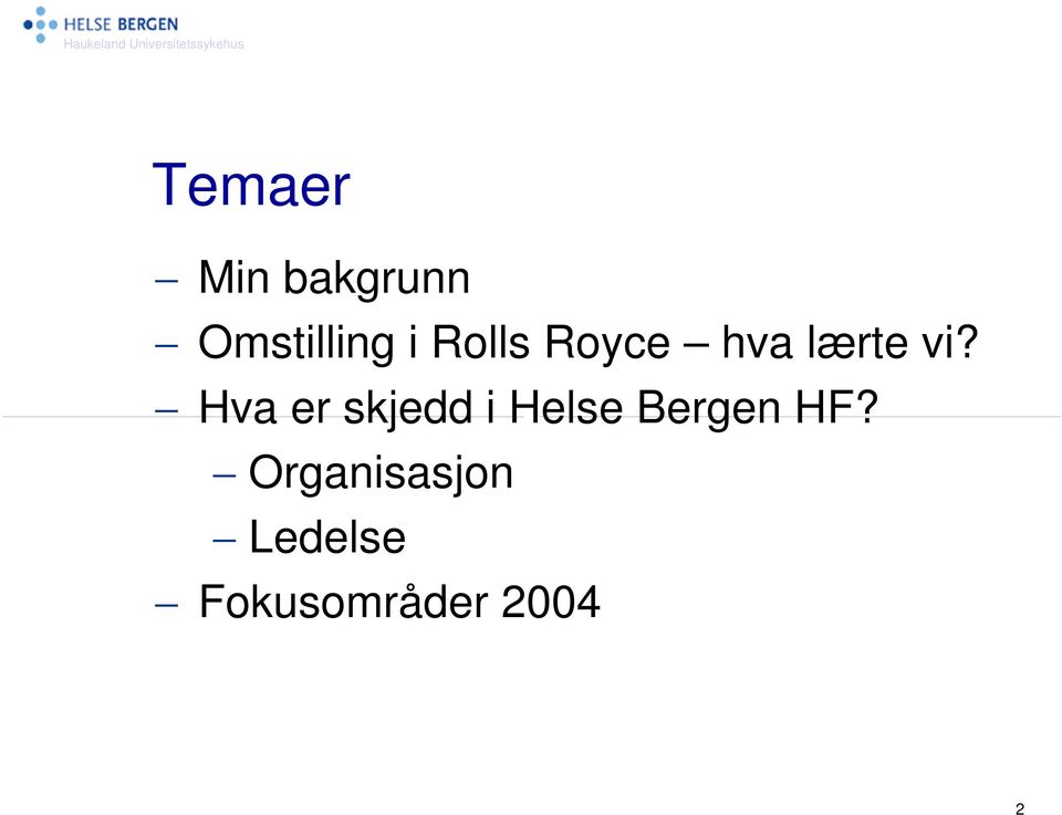 Hva er skjedd i Helse Bergen HF?