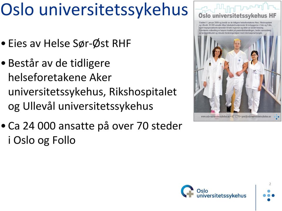 universitetssykehus, Rikshospitalet og Ullevål