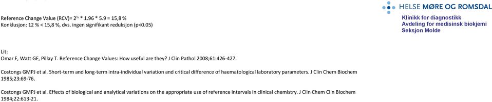 Costongs GMPJ et al. Short-term and long-term intra-individual variation and critical difference of haematological laboratory parameters.