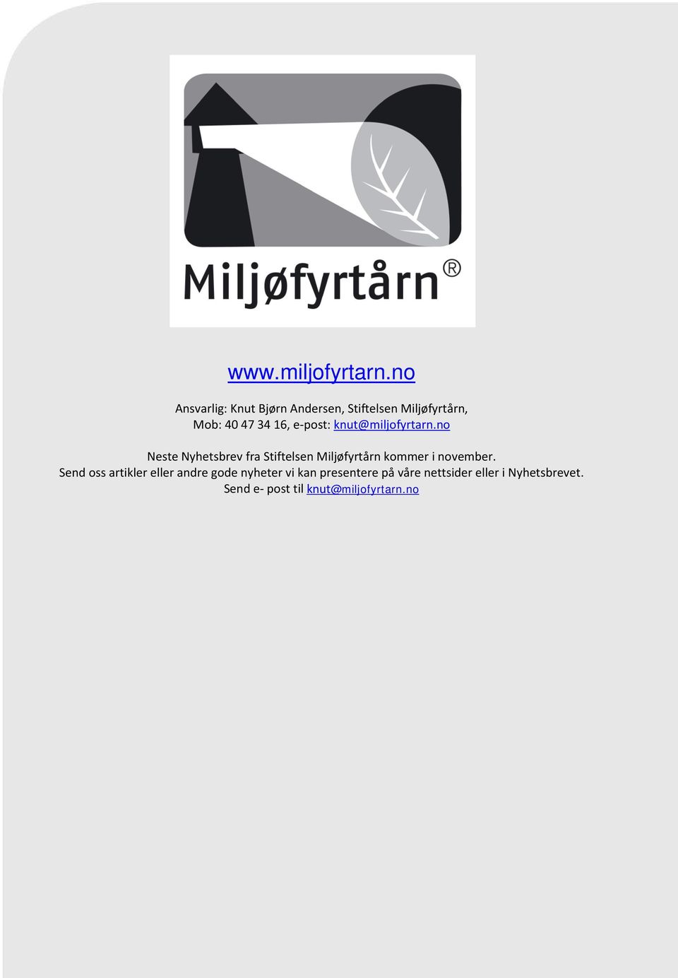 e-post: knut@miljofyrtarn.