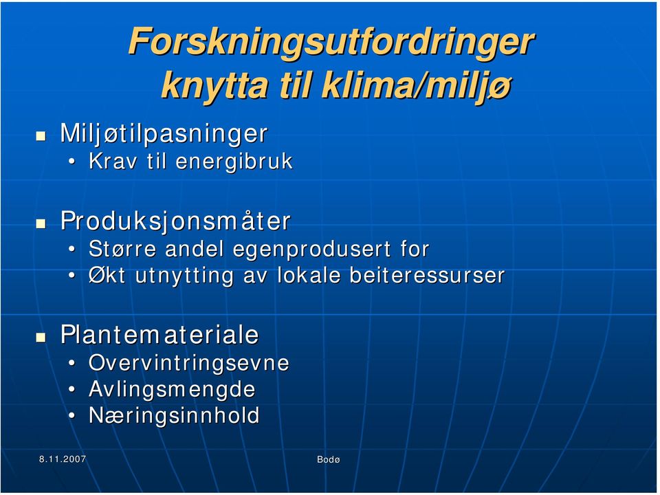 andel egenprodusert for Økt utnytting av lokale