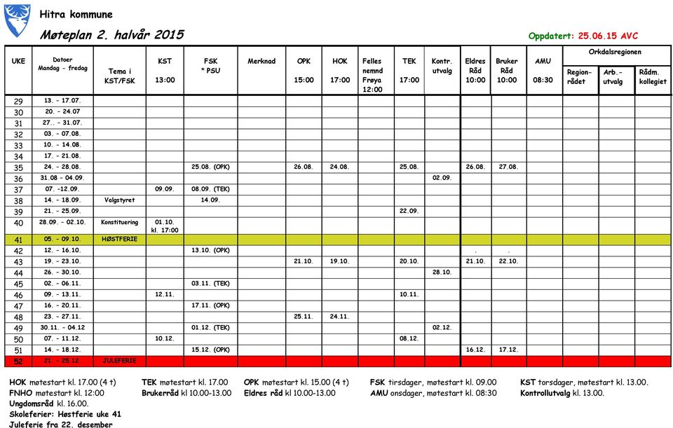 Konstituering 01.10. kl. 17:00 41 05. 09.10. HØSTFERIE 42 12. 16.10. 13.10. (OPK).. 43 19. 23.10. 21.10. 19.10. 20.10. 21.10. 22.10. 44 26. 30.10. 28.10. 45 02. 06.11. 03.11. (TEK) 46 09. 13.11. 12.11. 10.