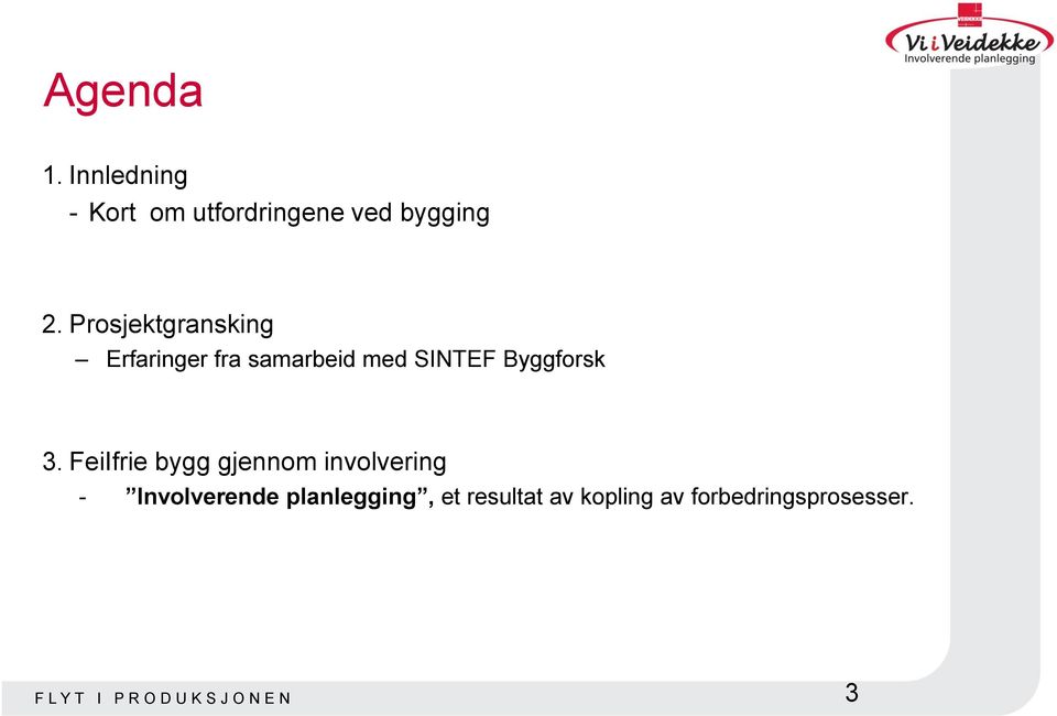 FeiIfrie bygg gjennom involvering - Involverende planlegging, et