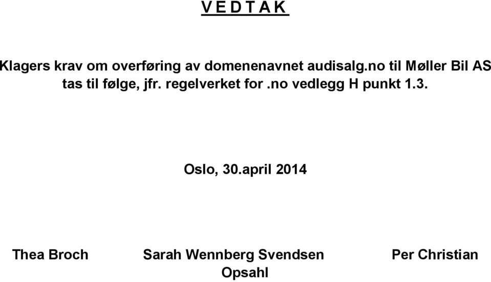 regelverket for.no vedlegg H punkt 1.3. Oslo, 30.