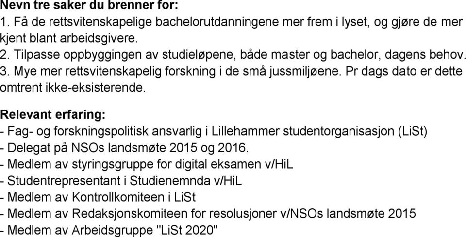 Pr dags dato er dette omtrent ikke-eksisterende.