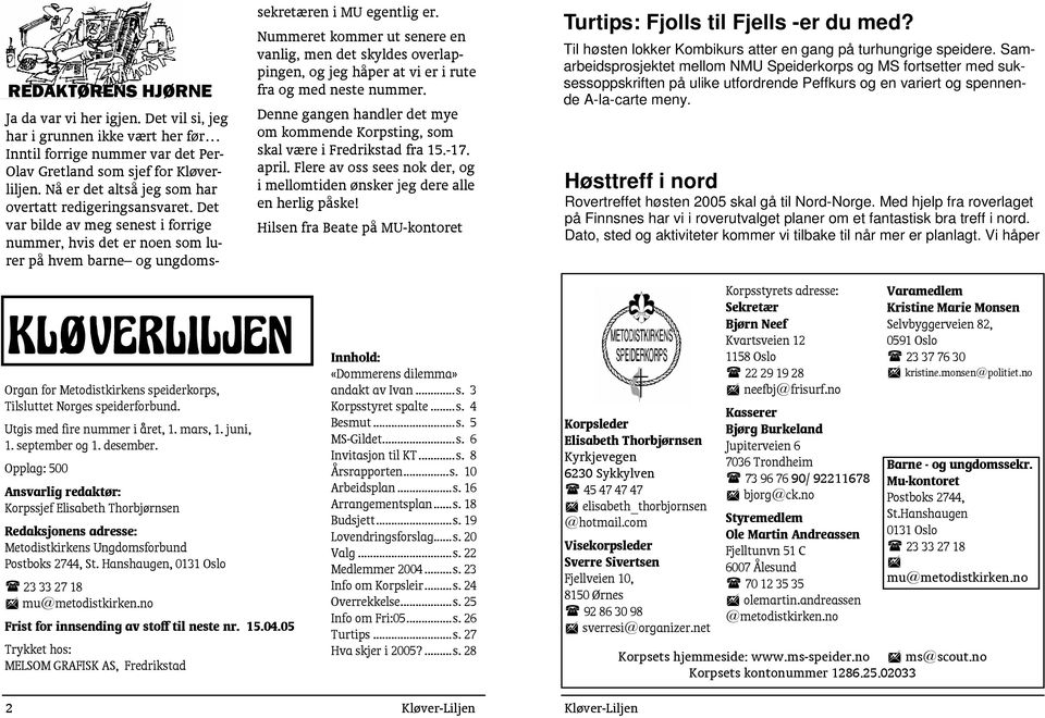 Samarbeidsprosjektet mellom NMU Speiderkorps og MS fortsetter med suksessoppskriften på ulike utfordrende Peffkurs og en variert og spennende A-la-carte meny.