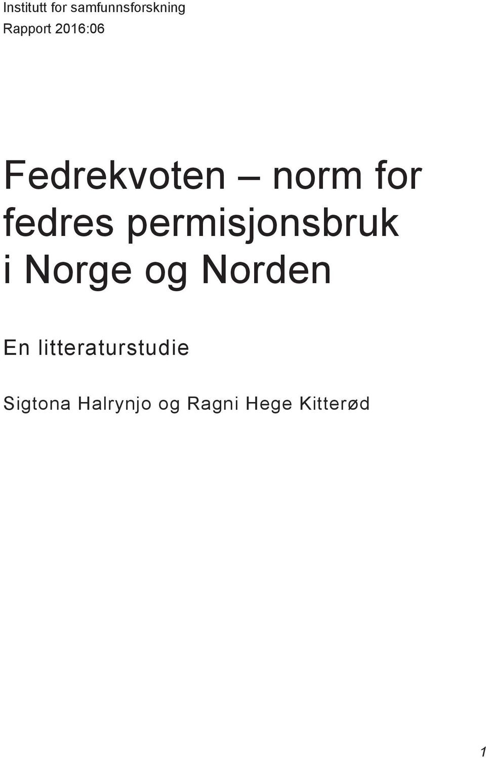 permisjonsbruk i Norge og Norden En