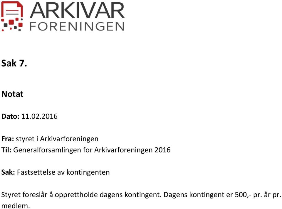 Generalforsamlingen for Arkivarforeningen 216 Sak: